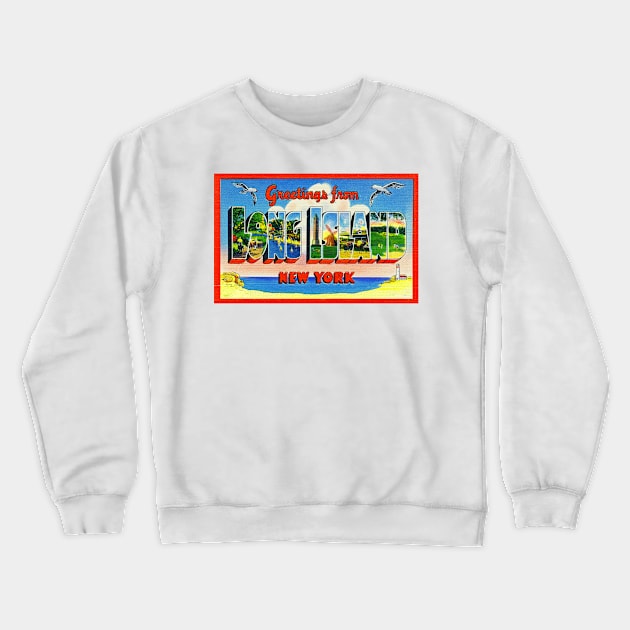 Long Island New York Greetings Beach Vintage Travel Crewneck Sweatshirt by TravelTime